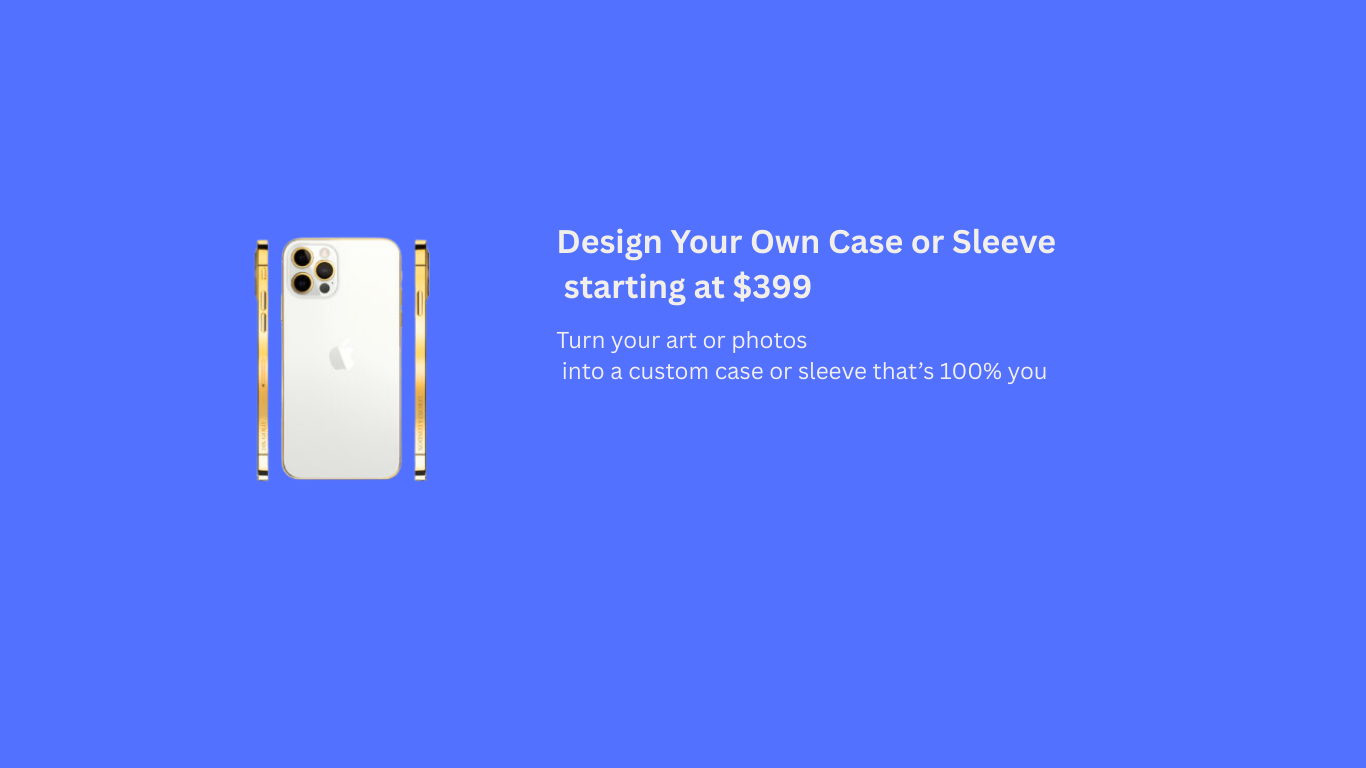 Design Your Own Case or Sleeve